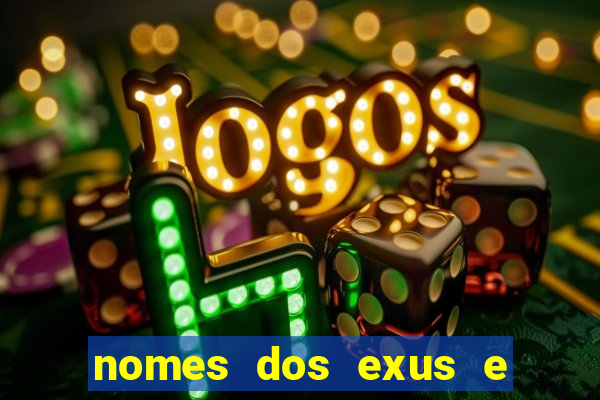 nomes dos exus e seus significados